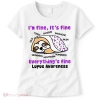 Sloth Lupus Warrior I'm Fine It's Fine Everything's Fine Invisible Illness Women's T-Shirt thumb 0
