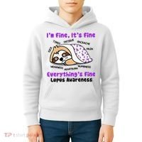Sloth Lupus Warrior I'm Fine It's Fine Everything's Fine Invisible Illness Kids Hoodie thumb 4