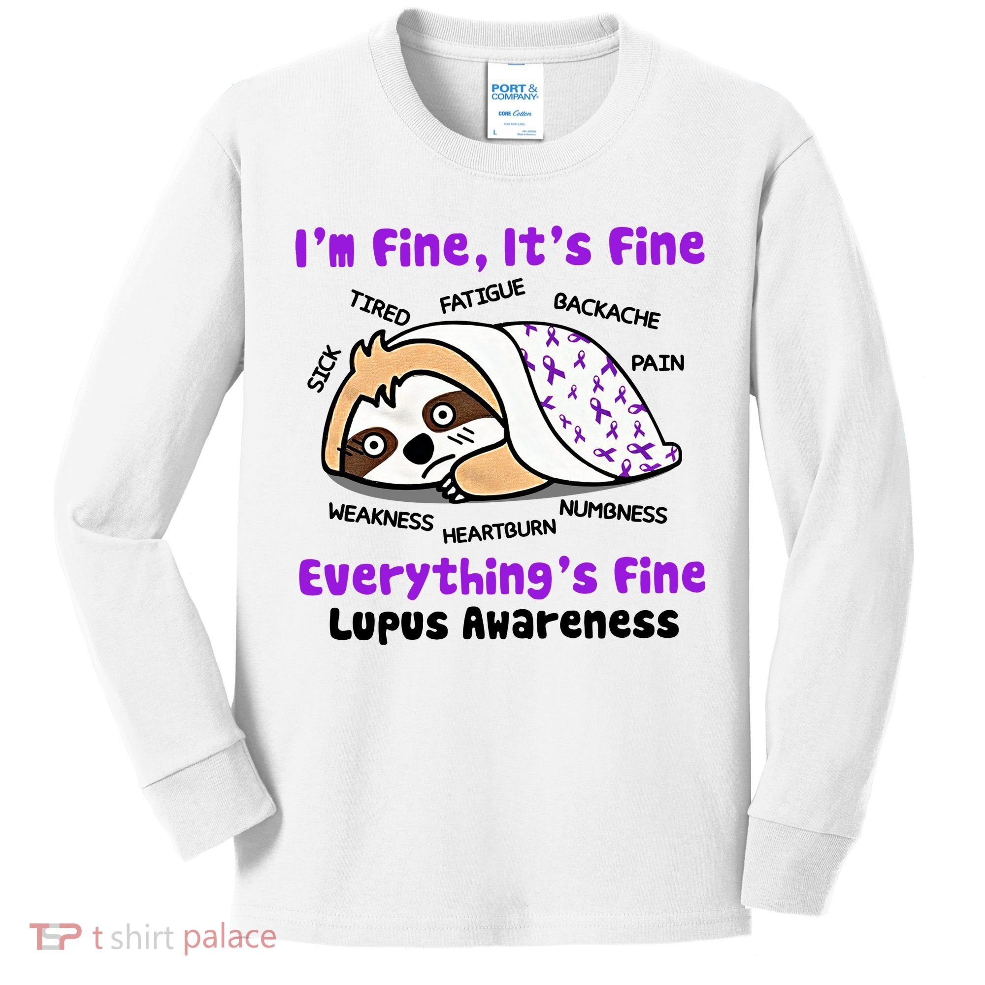 Sloth Lupus Warrior I'm Fine It's Fine Everything's Fine Invisible Illness Kids Long Sleeve Shirt