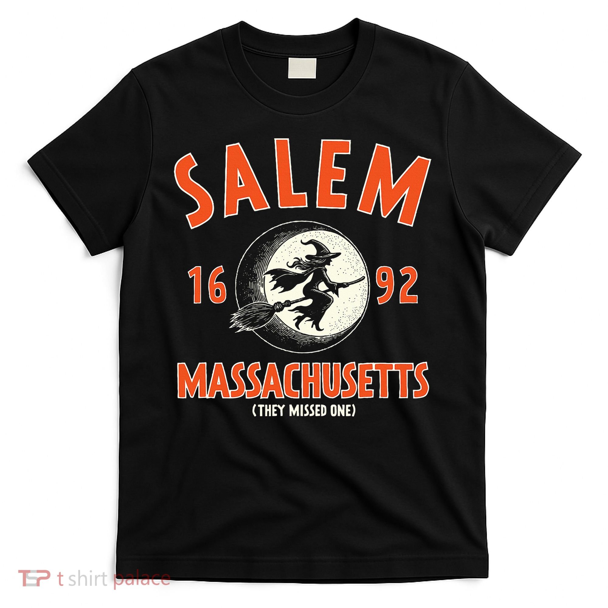 Salem Massachusetts 1692 They Missed One Witch T-Shirt