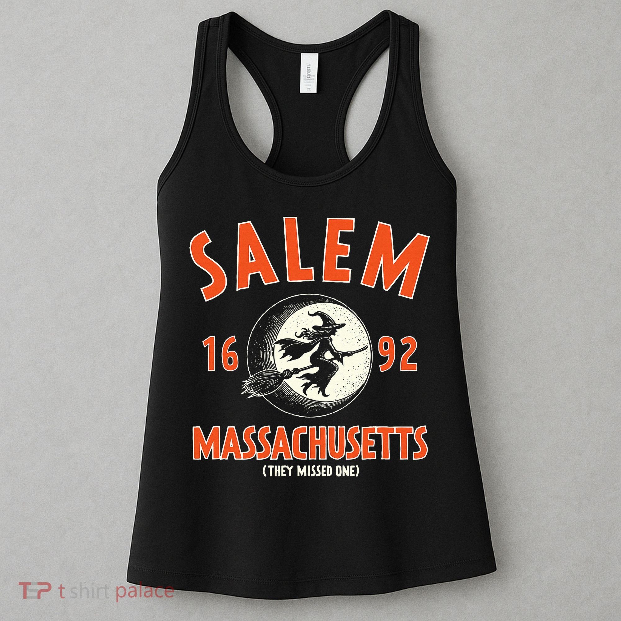 Salem Massachusetts 1692 They Missed One Witch Women's Tank Top