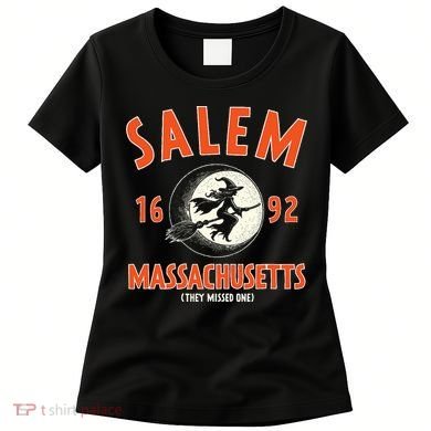 Salem Massachusetts 1692 They Missed One Witch Women's T-Shirt