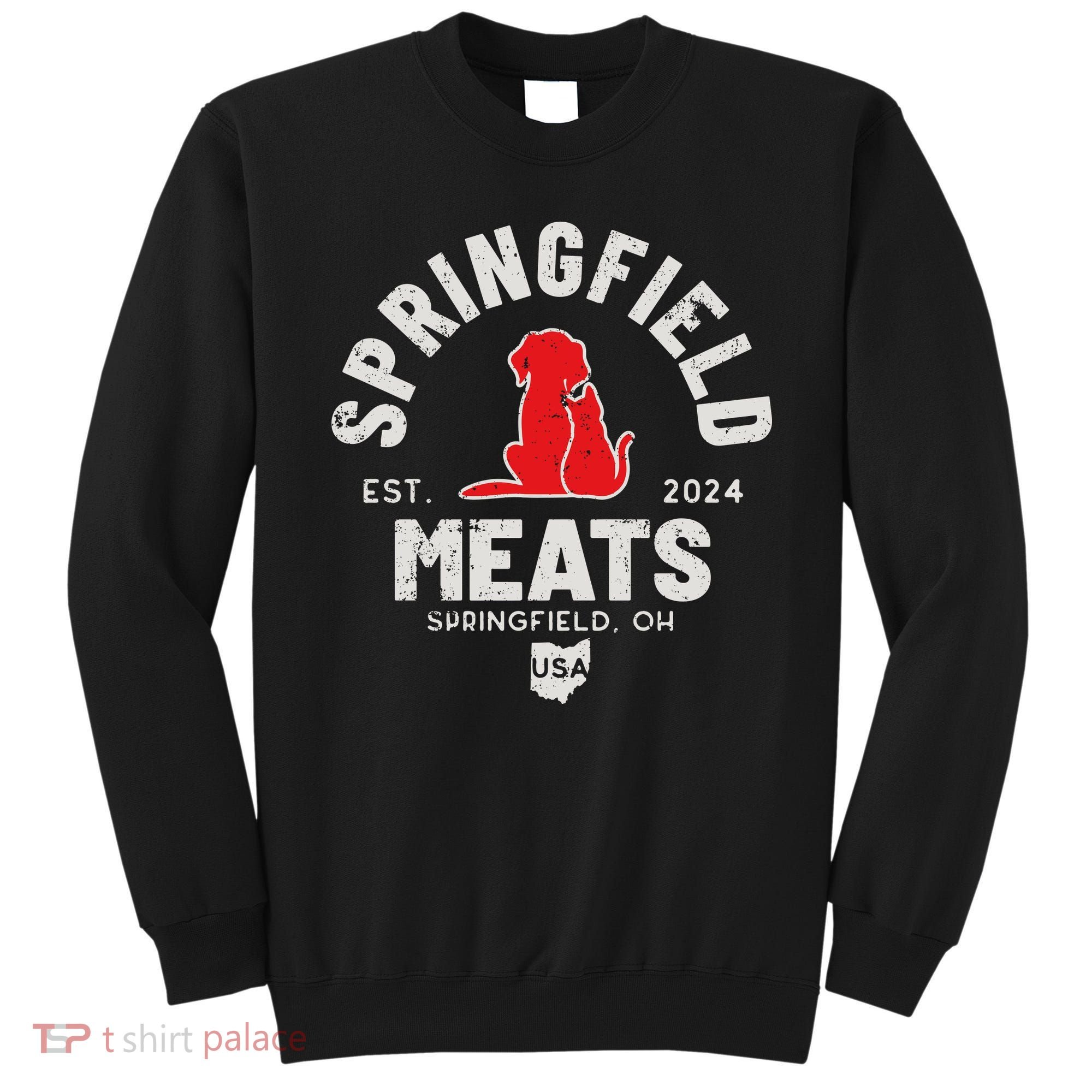 Springfield Meats 2024 They Are Eating The Dogs Sweatshirt