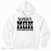 Senior Mom 2026 I'm Not Crying Funny Graduation Hoodie thumb 0