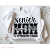 Senior Mom 2026 I'm Not Crying Funny Graduation Sweatshirt thumb 2