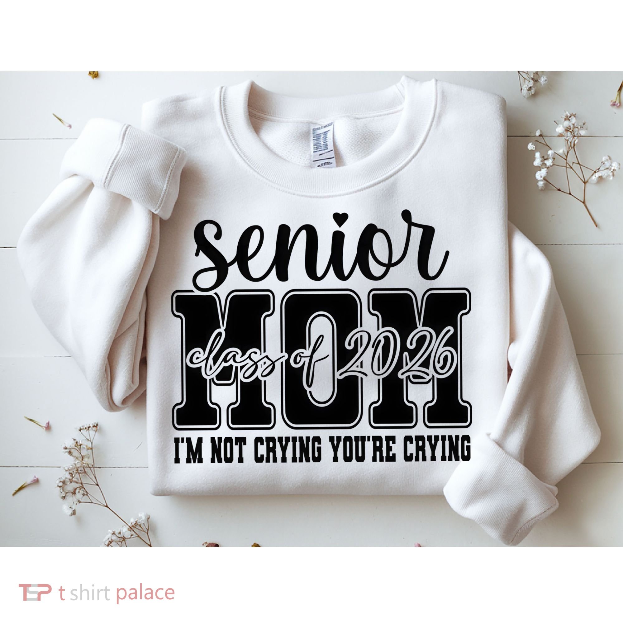 Senior Mom 2026 I'm Not Crying Funny Graduation Sweatshirt