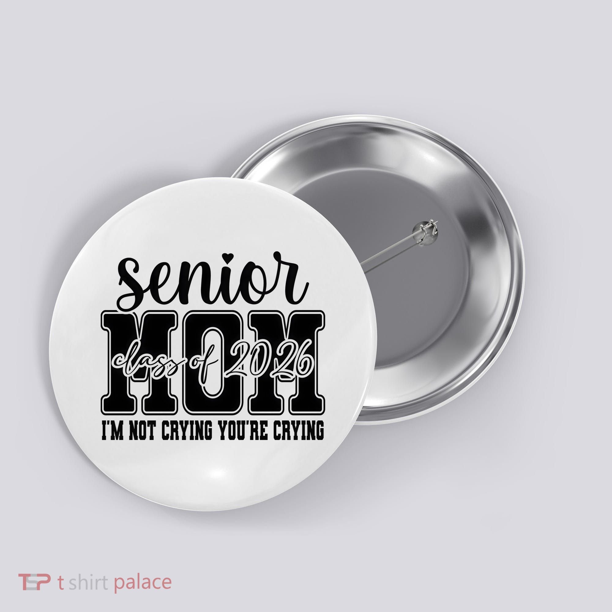 Senior Mom 2026 I'm Not Crying Funny Graduation Button