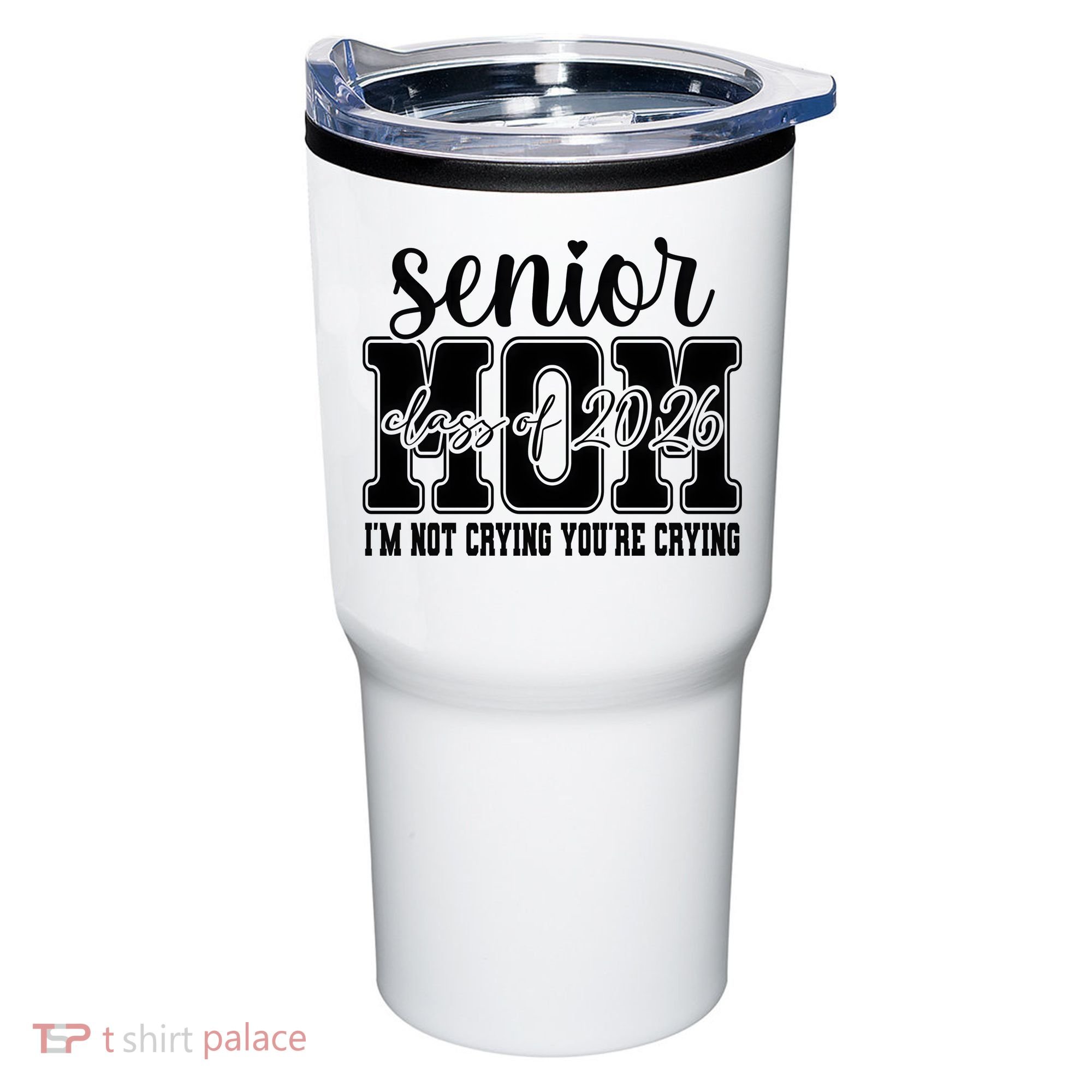 Senior Mom 2026 I'm Not Crying Funny Graduation Tumbler