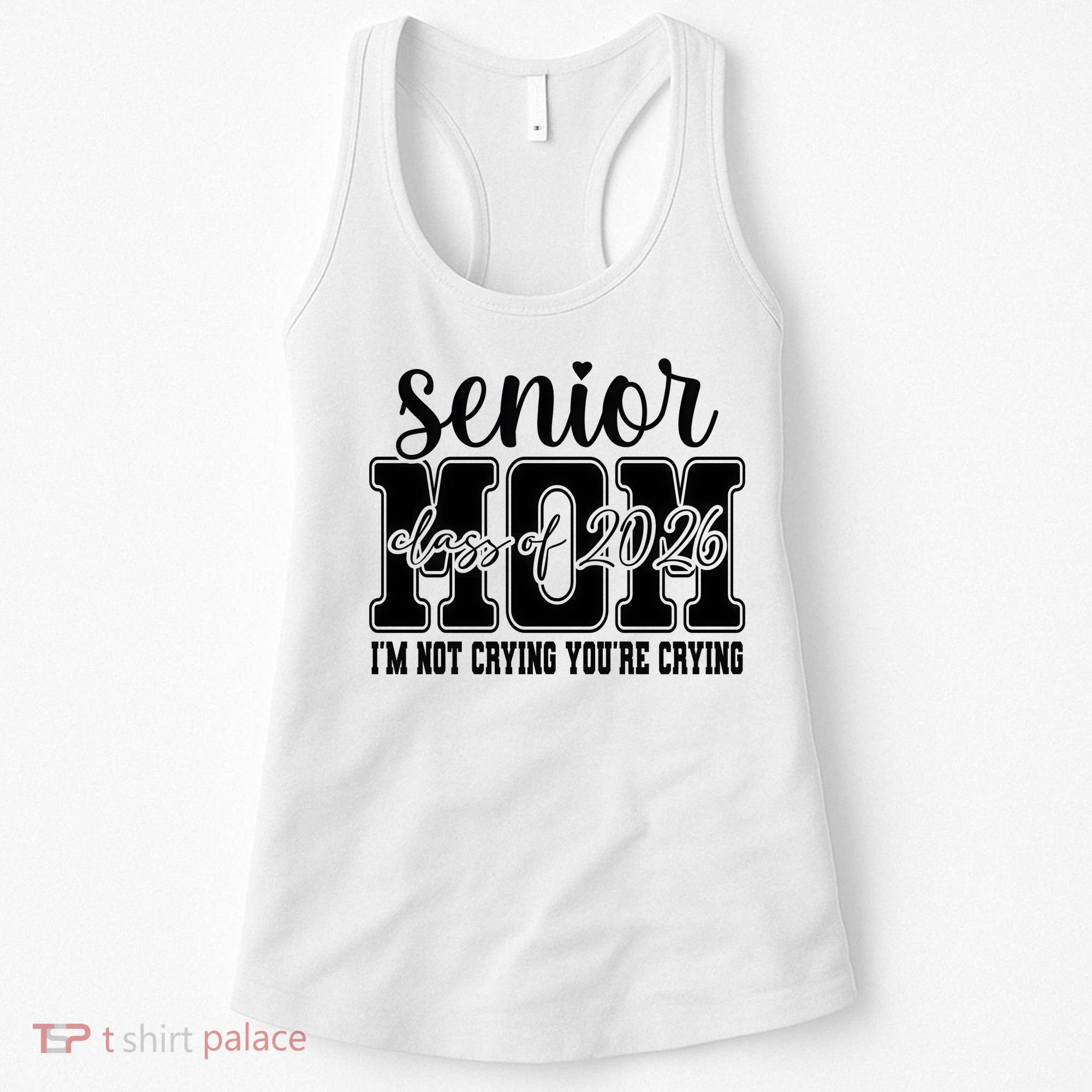 Senior Mom 2026 I'm Not Crying Funny Graduation Women's Tank Top