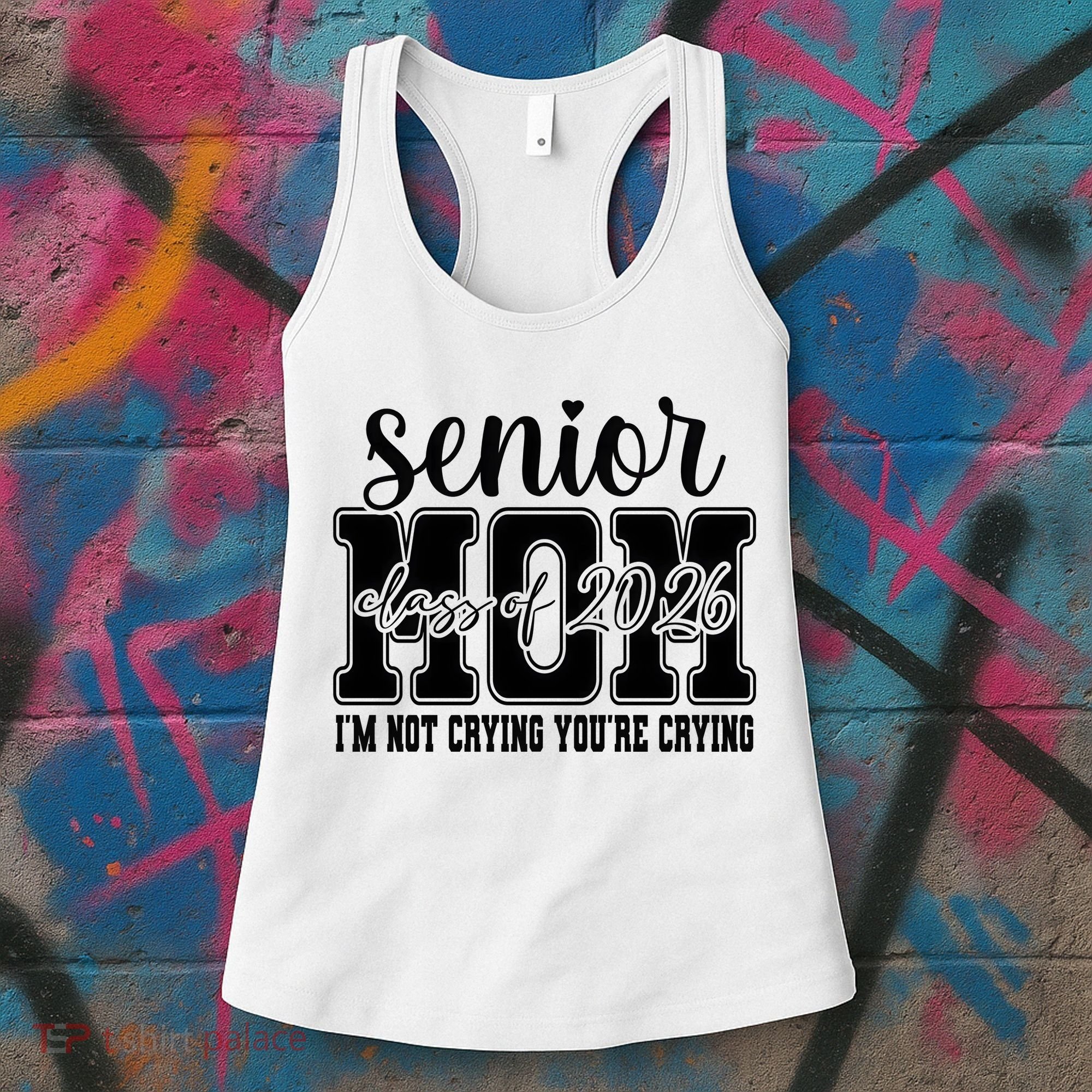 Senior Mom 2026 I'm Not Crying Funny Graduation Women's Tank Top