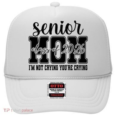 Senior Mom 2026 I'm Not Crying Funny Graduation Hat