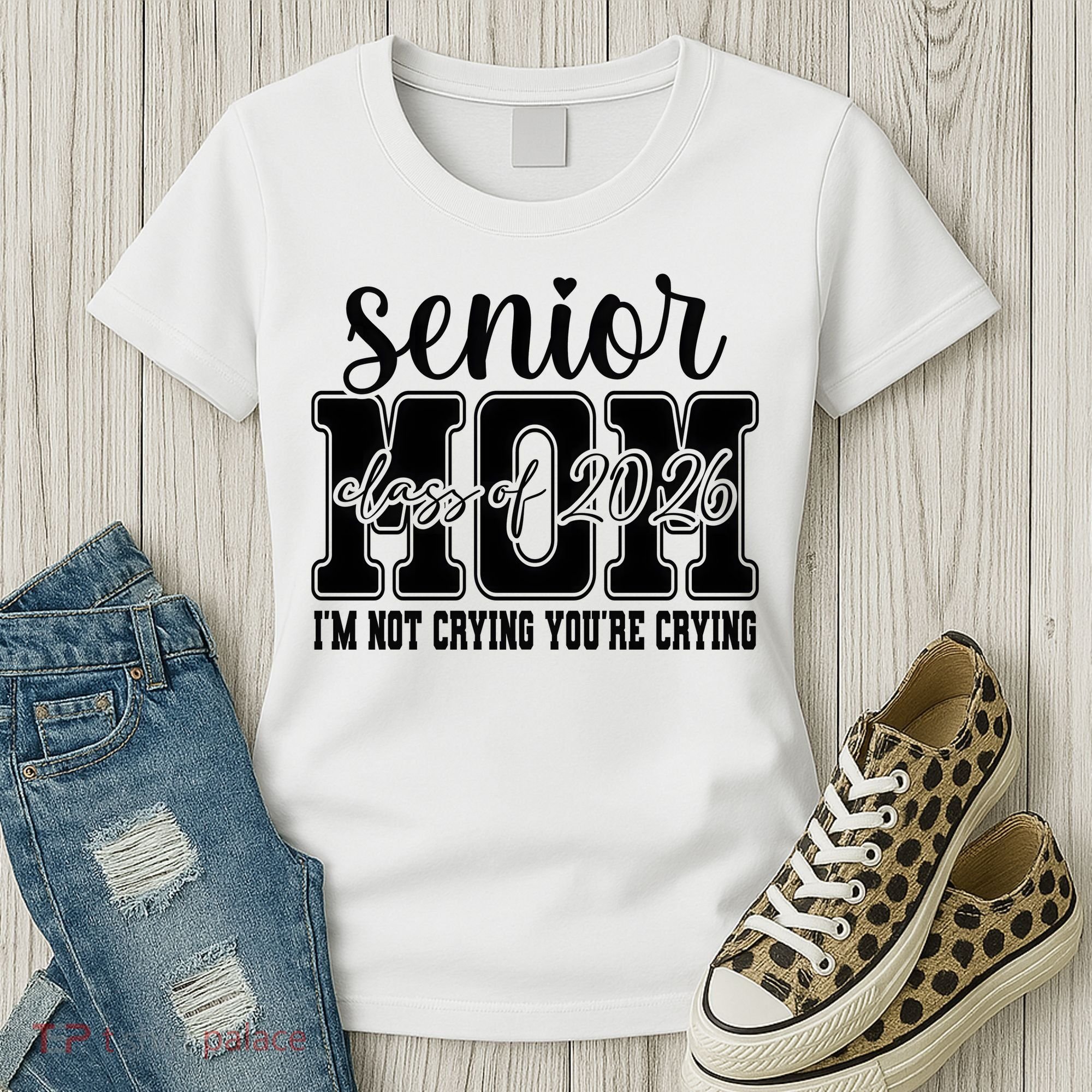Senior Mom 2026 I'm Not Crying Funny Graduation Women's T-Shirt