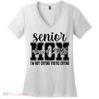 Senior Mom 2026 I'm Not Crying Funny Graduation Women's V-Neck T-Shirt thumb 0