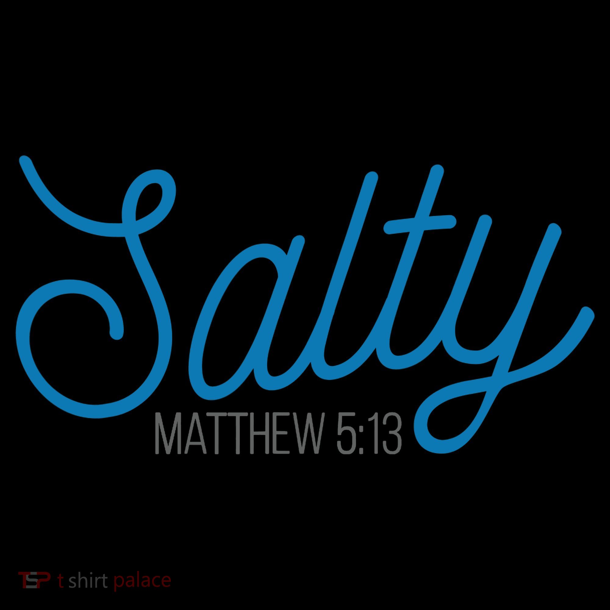 Salty. Matthew 5:13 Long Sleeve Shirt