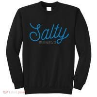 Salty. Matthew 5:13 Sweatshirt thumb 0