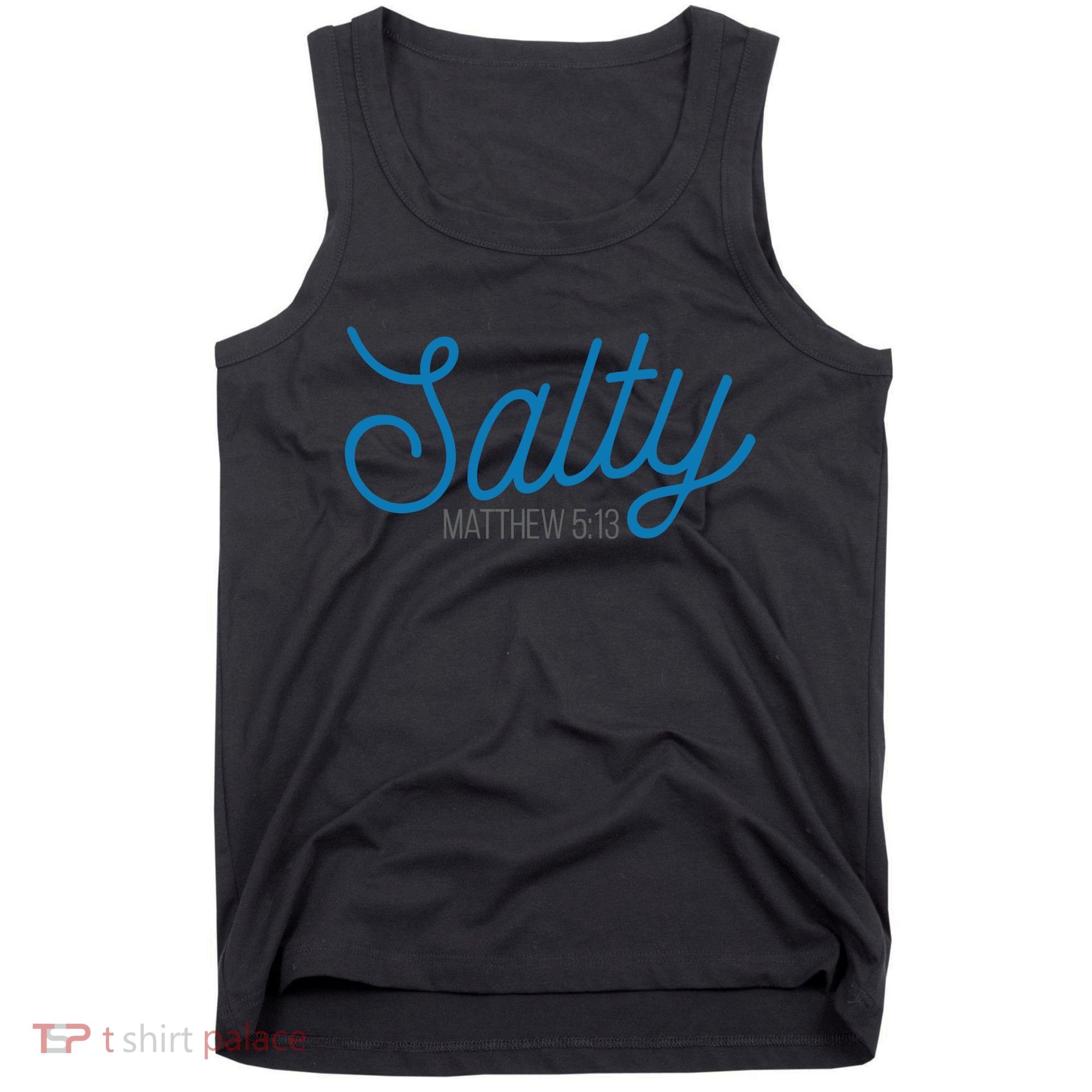 Salty. Matthew 5:13 Tank Top
