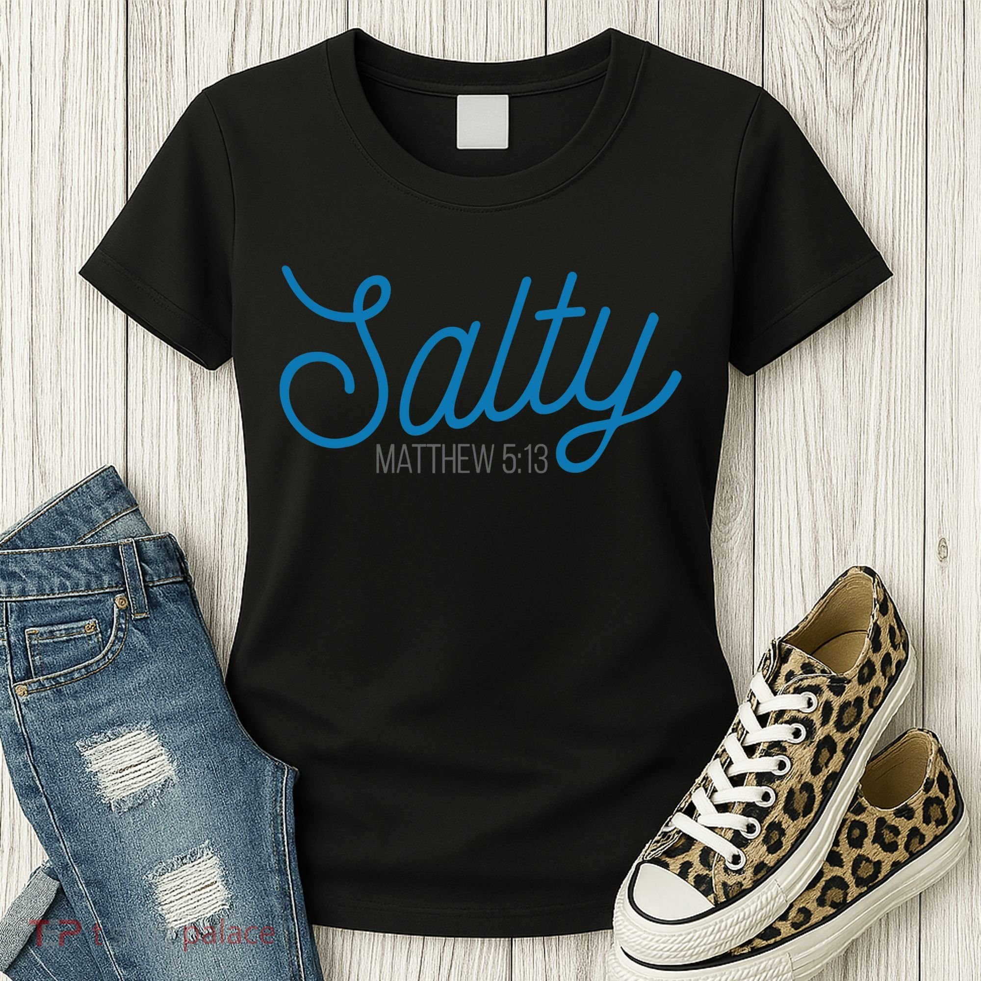 Salty. Matthew 5:13 Women's T-Shirt
