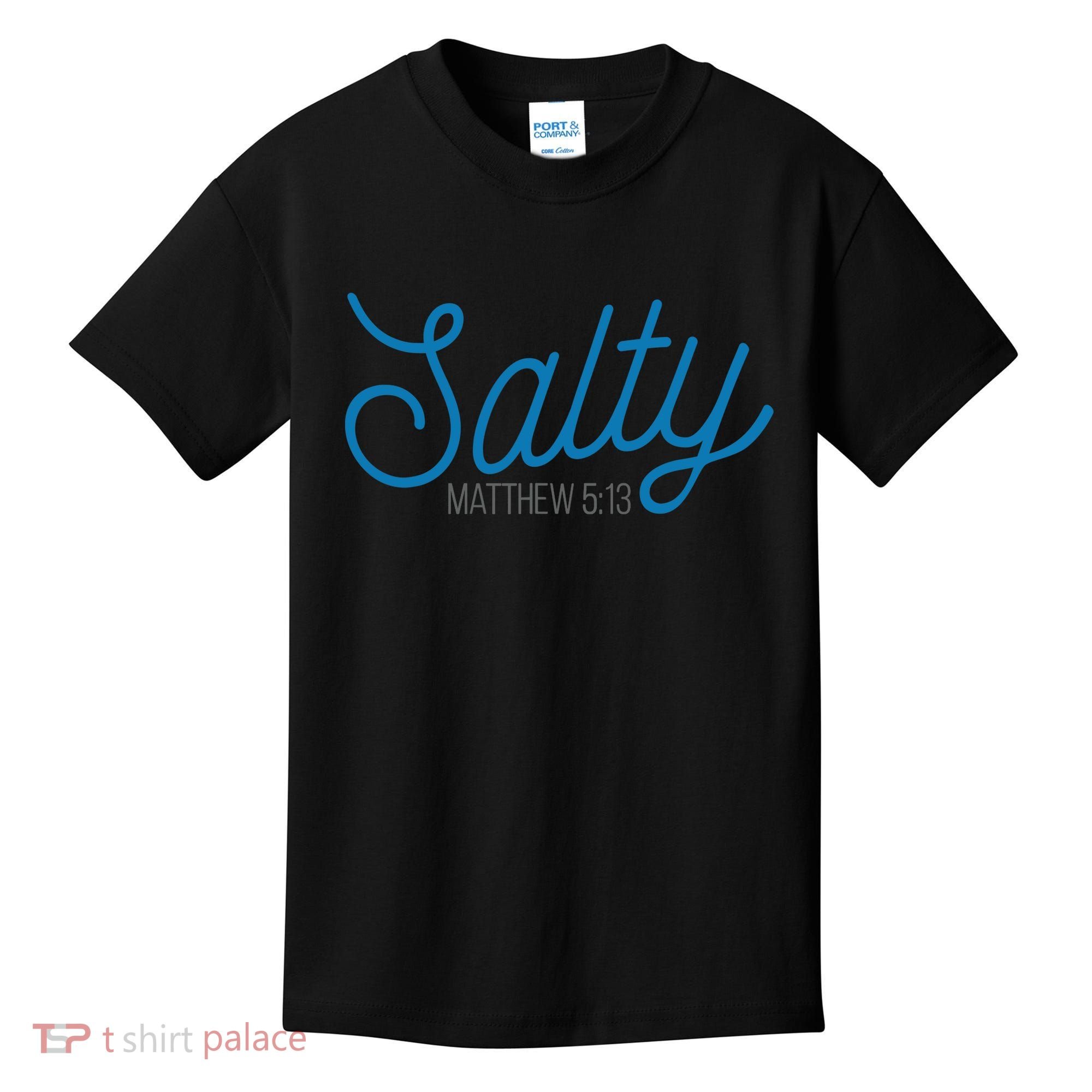 Salty. Matthew 5:13 Kids T-Shirt