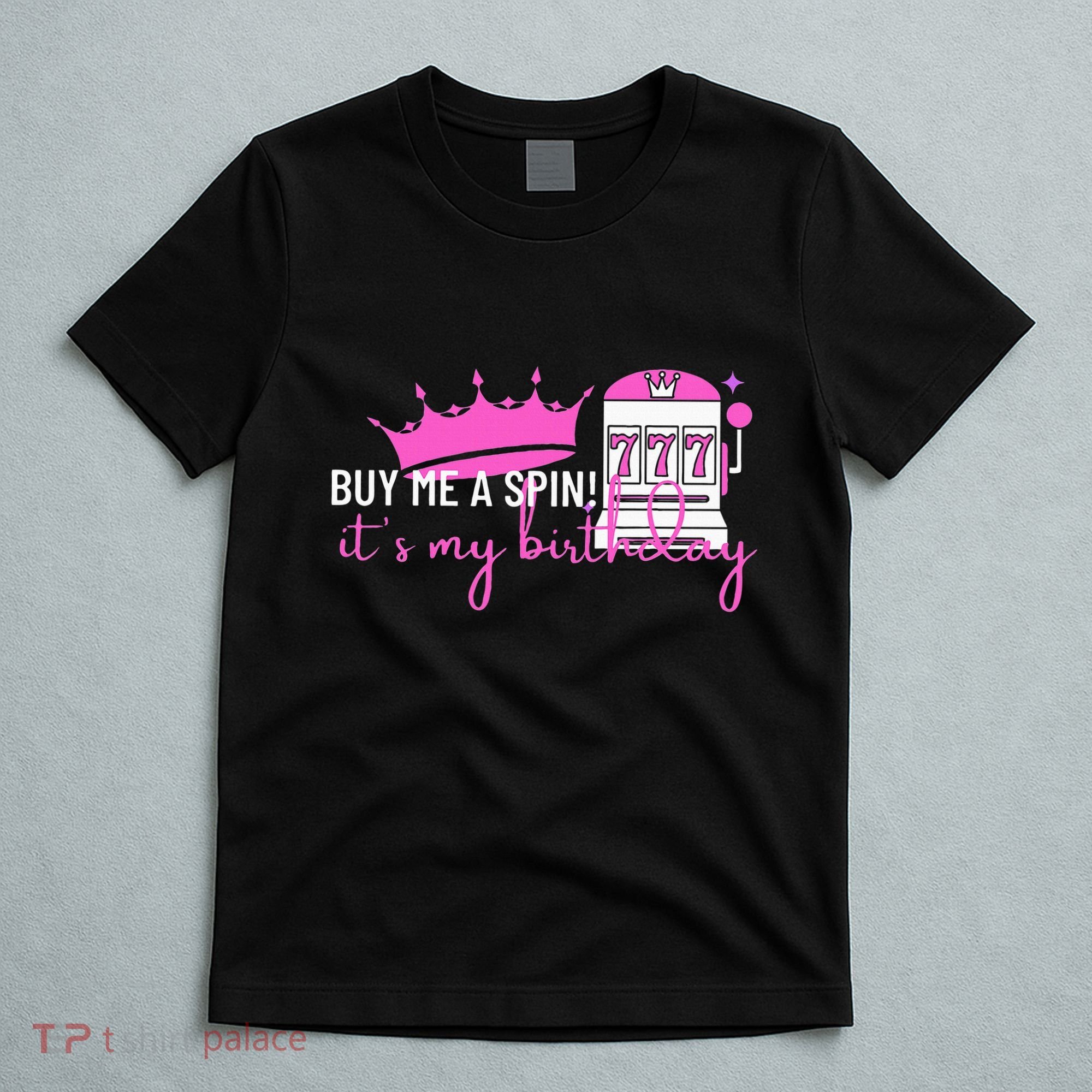 Slot Machine 777 Lucky Birthday Gambling Casino T-Shirt