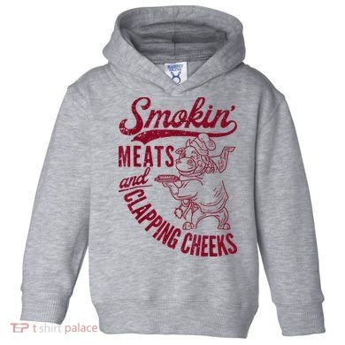 Smoking Meats And Clapping Cheeks Toddler Hoodie