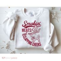 Smoking Meats And Clapping Cheeks Sweatshirt thumb 2