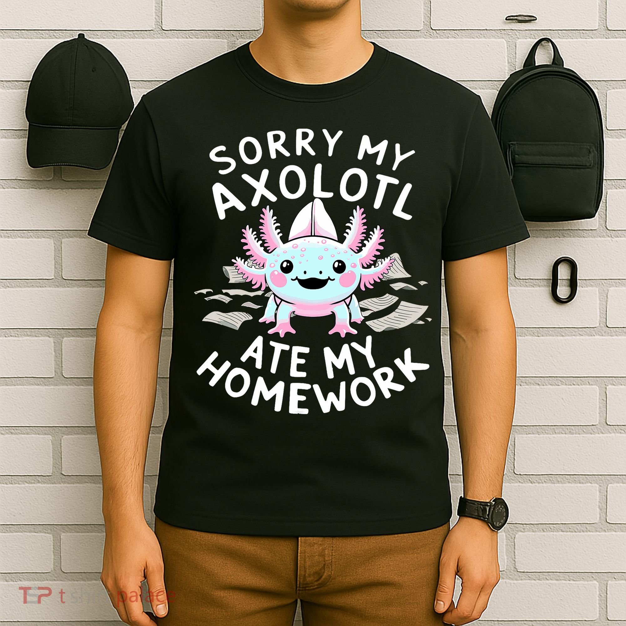 Sorry My Axolotl Ate My Homework Kawaii Axolotl T-Shirt