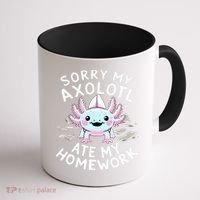 Sorry My Axolotl Ate My Homework Kawaii Axolotl Coffee Mug thumb 1