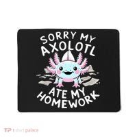 Sorry My Axolotl Ate My Homework Kawaii Axolotl Mousepad thumb 0