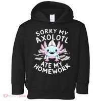 Sorry My Axolotl Ate My Homework Kawaii Axolotl Toddler Hoodie thumb 0