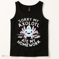 Sorry My Axolotl Ate My Homework Kawaii Axolotl Tank Top thumb 2