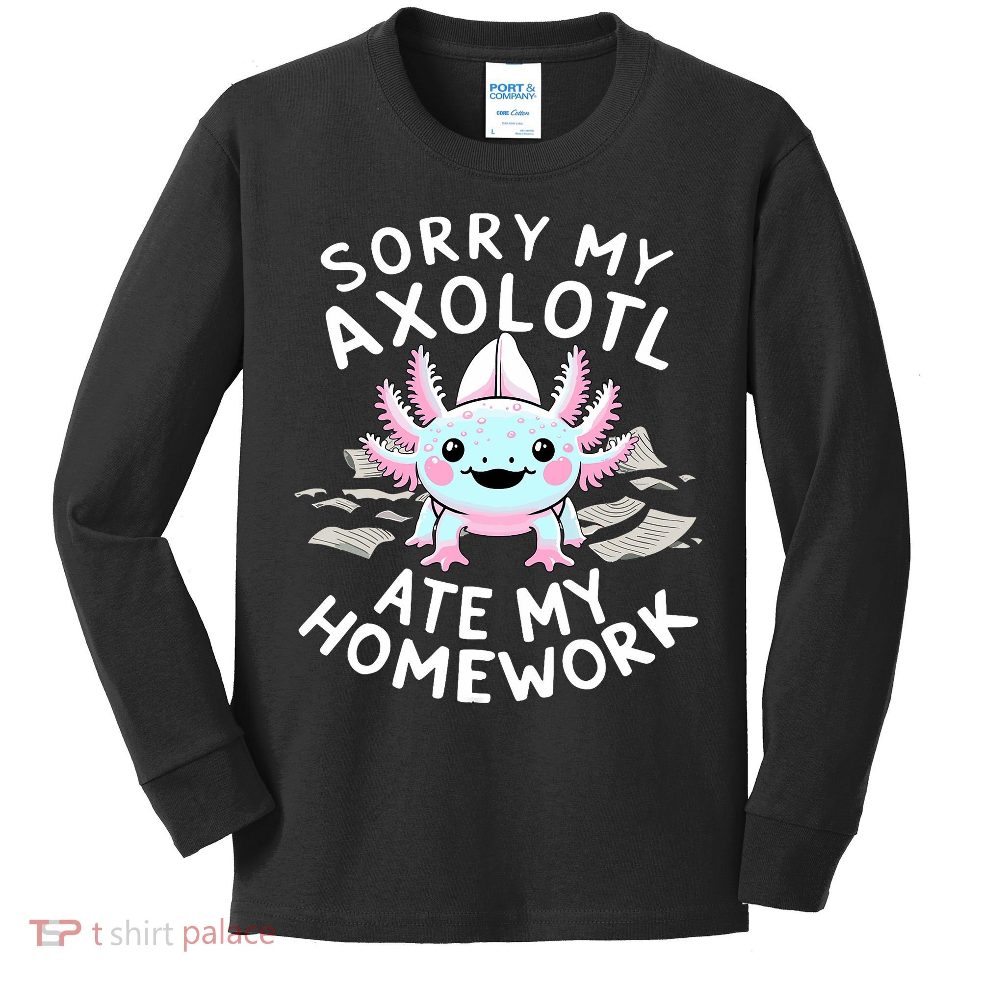Sorry My Axolotl Ate My Homework Kawaii Axolotl Kids Long Sleeve Shirt