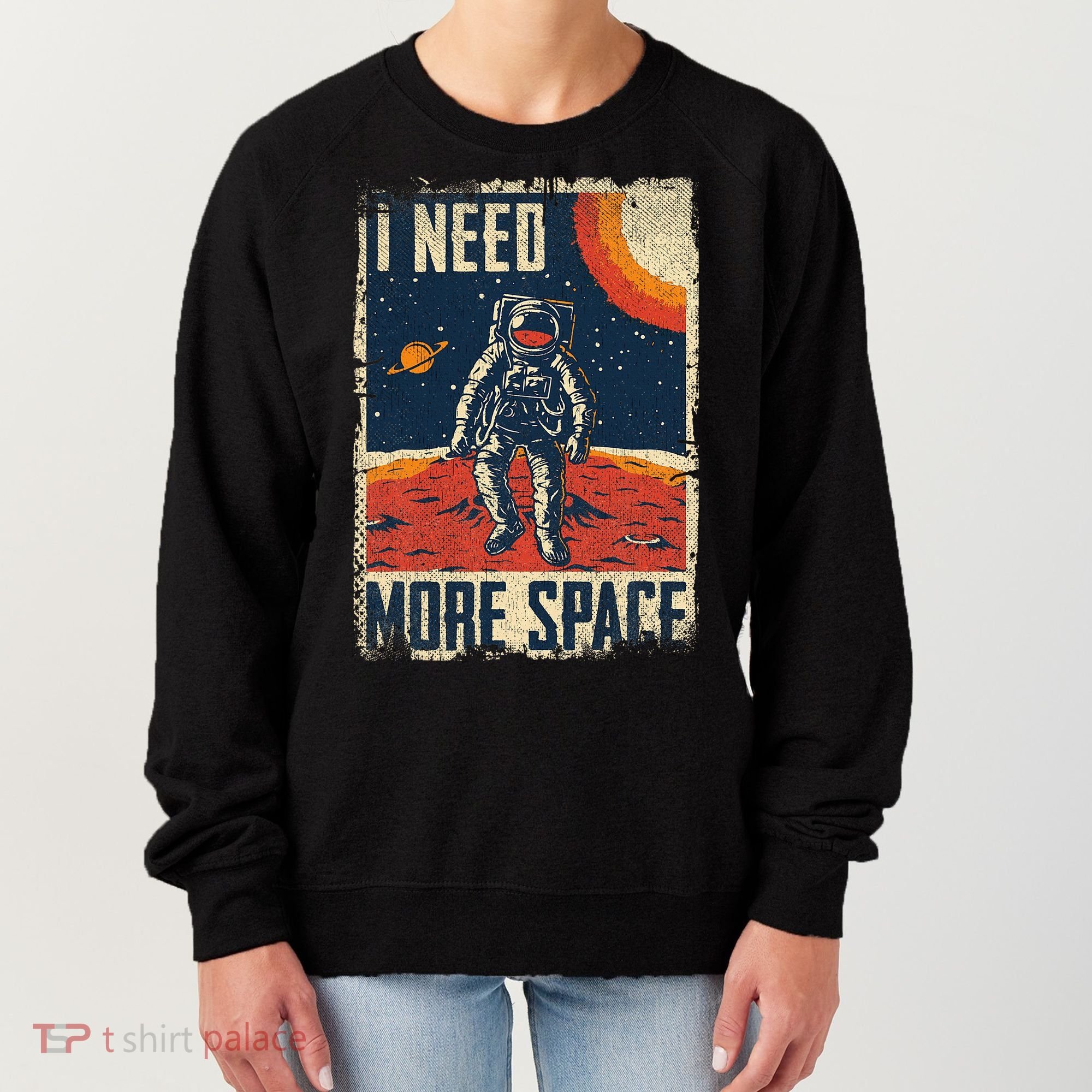 Space Man Astronaut Retro I Need More Space Women's Sweatshirt