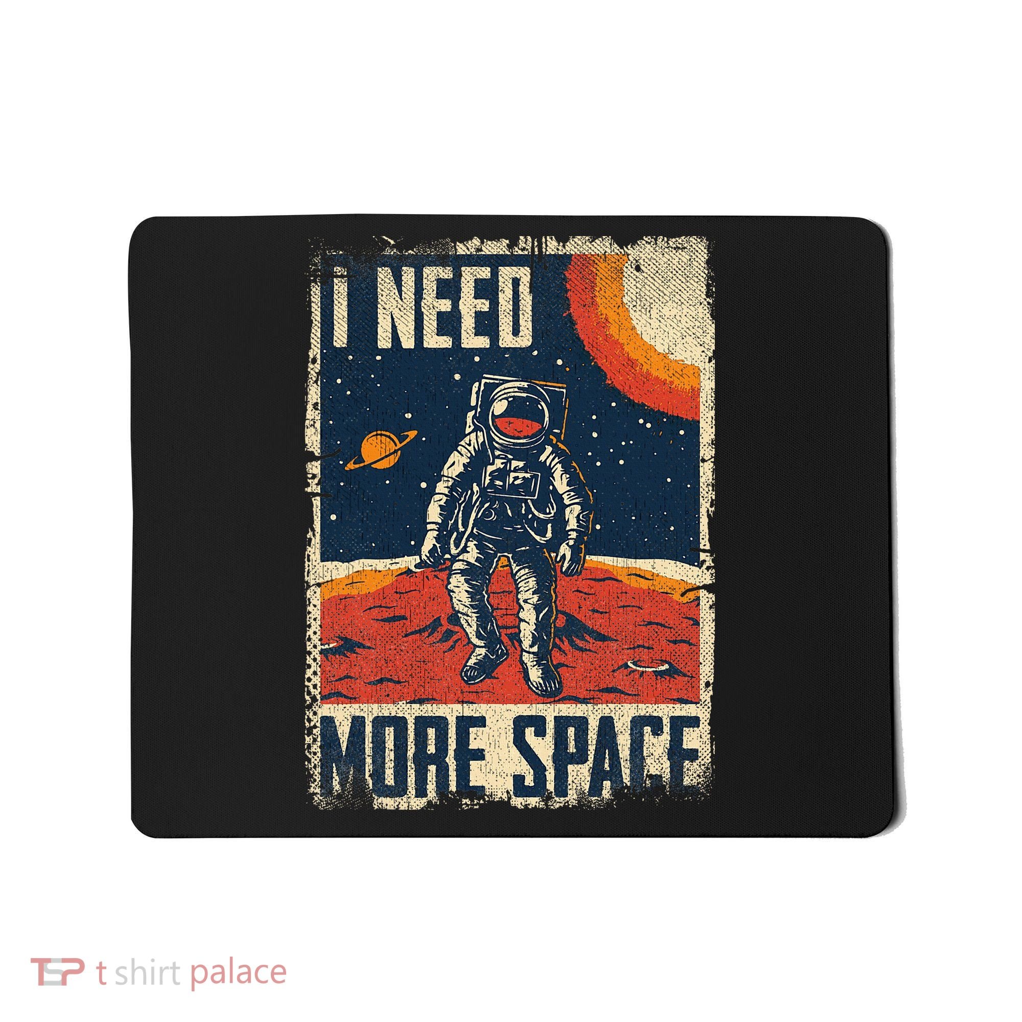 Space Man Astronaut Retro I Need More Space Mousepad