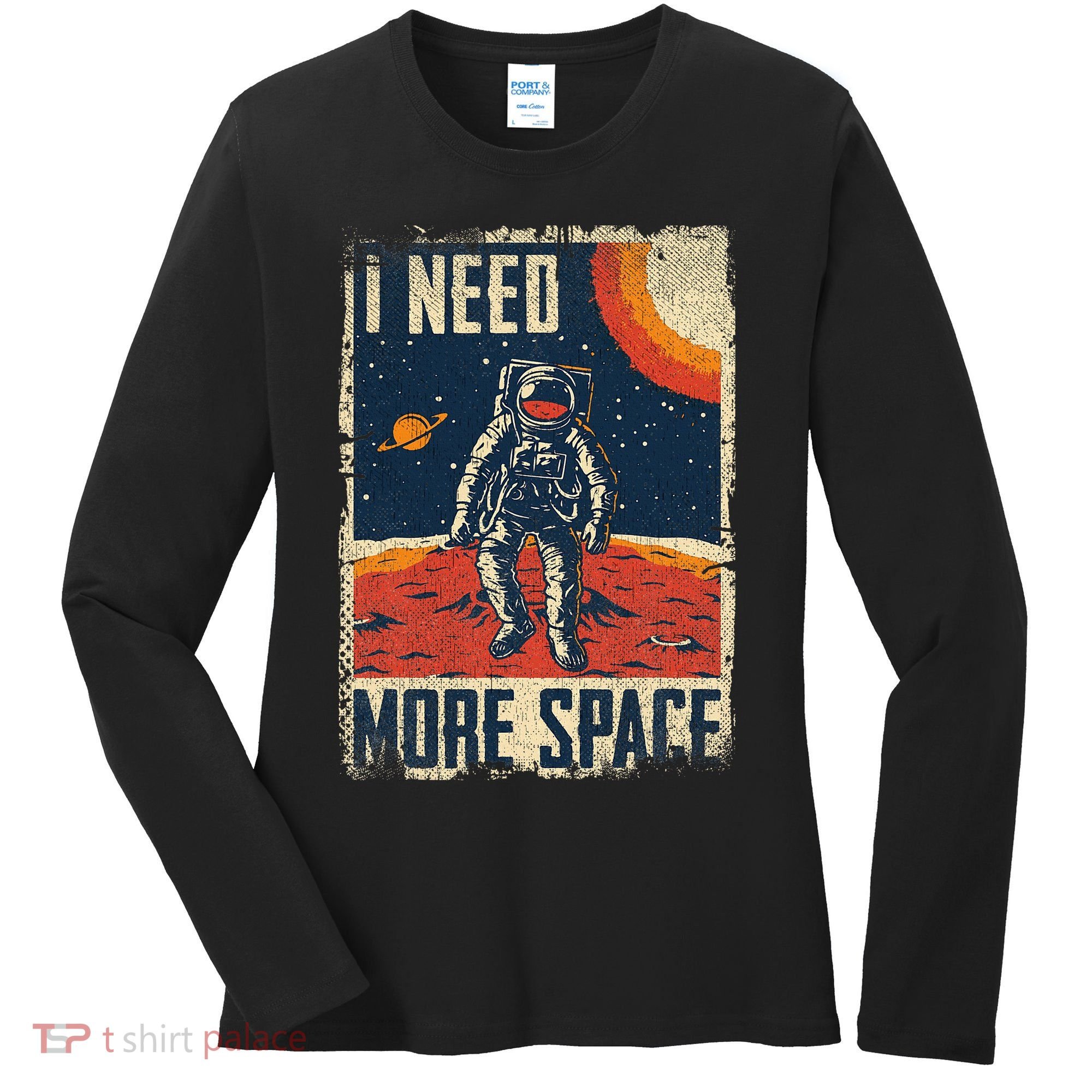Space Man Astronaut Retro I Need More Space Women's Long Sleeve Shirt