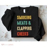 Smoking Meats And Clapping Cheeks Funny BBQ Meat Smoking Sweatshirt thumb 2