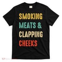 Smoking Meats And Clapping Cheeks Funny BBQ Meat Smoking T-Shirt thumb 0
