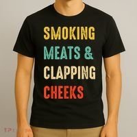 Smoking Meats And Clapping Cheeks Funny BBQ Meat Smoking T-Shirt thumb 3