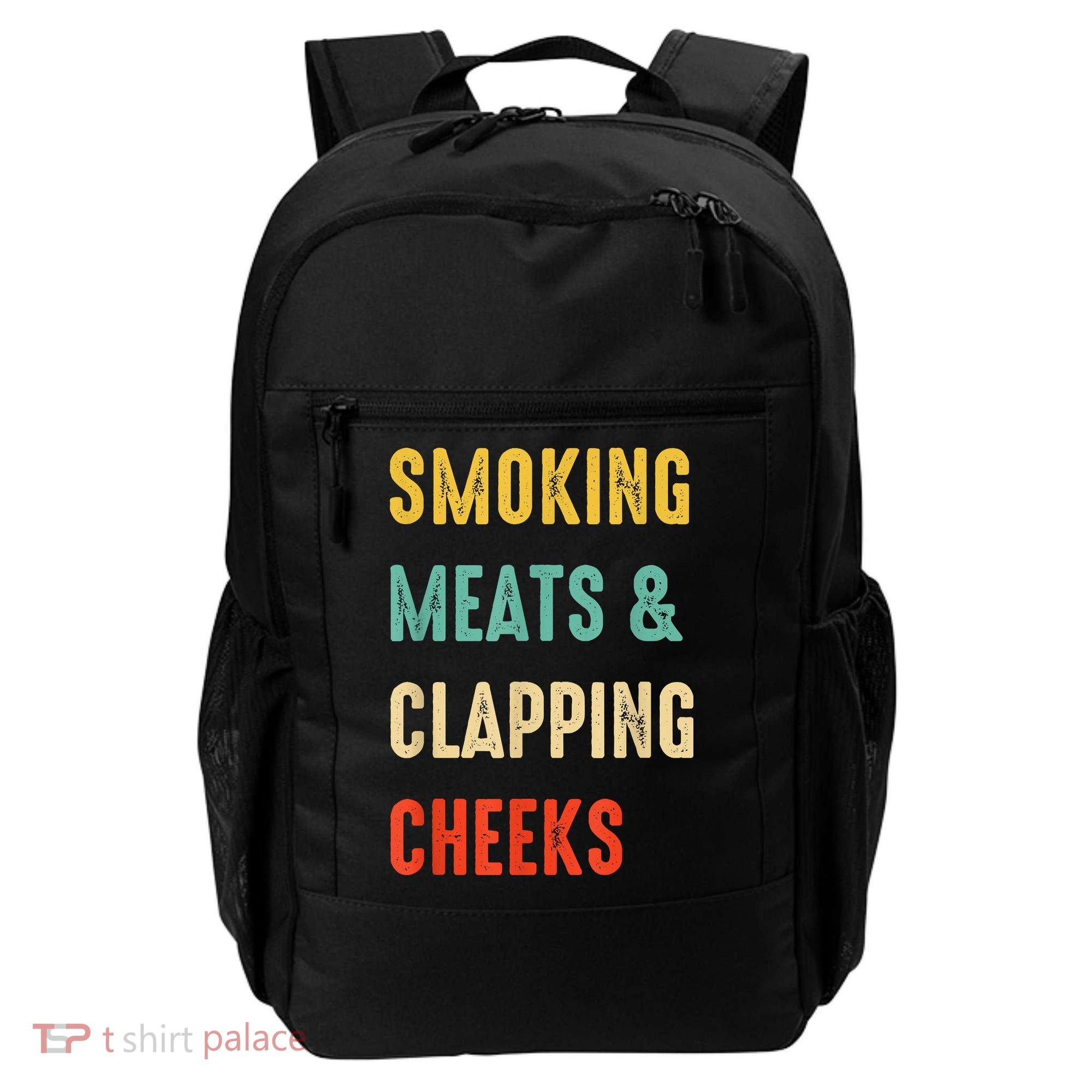 Smoking Meats And Clapping Cheeks Funny BBQ Meat Smoking Backpack