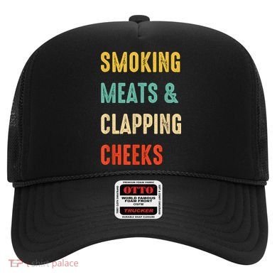 Smoking Meats And Clapping Cheeks Funny BBQ Meat Smoking Hat
