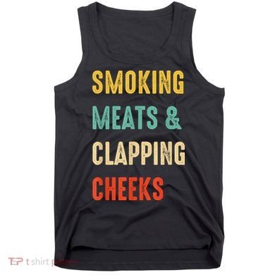 Smoking Meats And Clapping Cheeks Funny BBQ Meat Smoking Tank Top