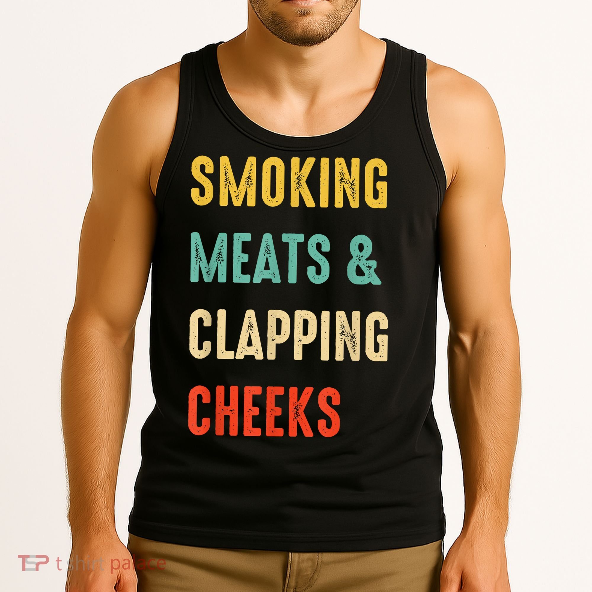 Smoking Meats And Clapping Cheeks Funny BBQ Meat Smoking Tank Top