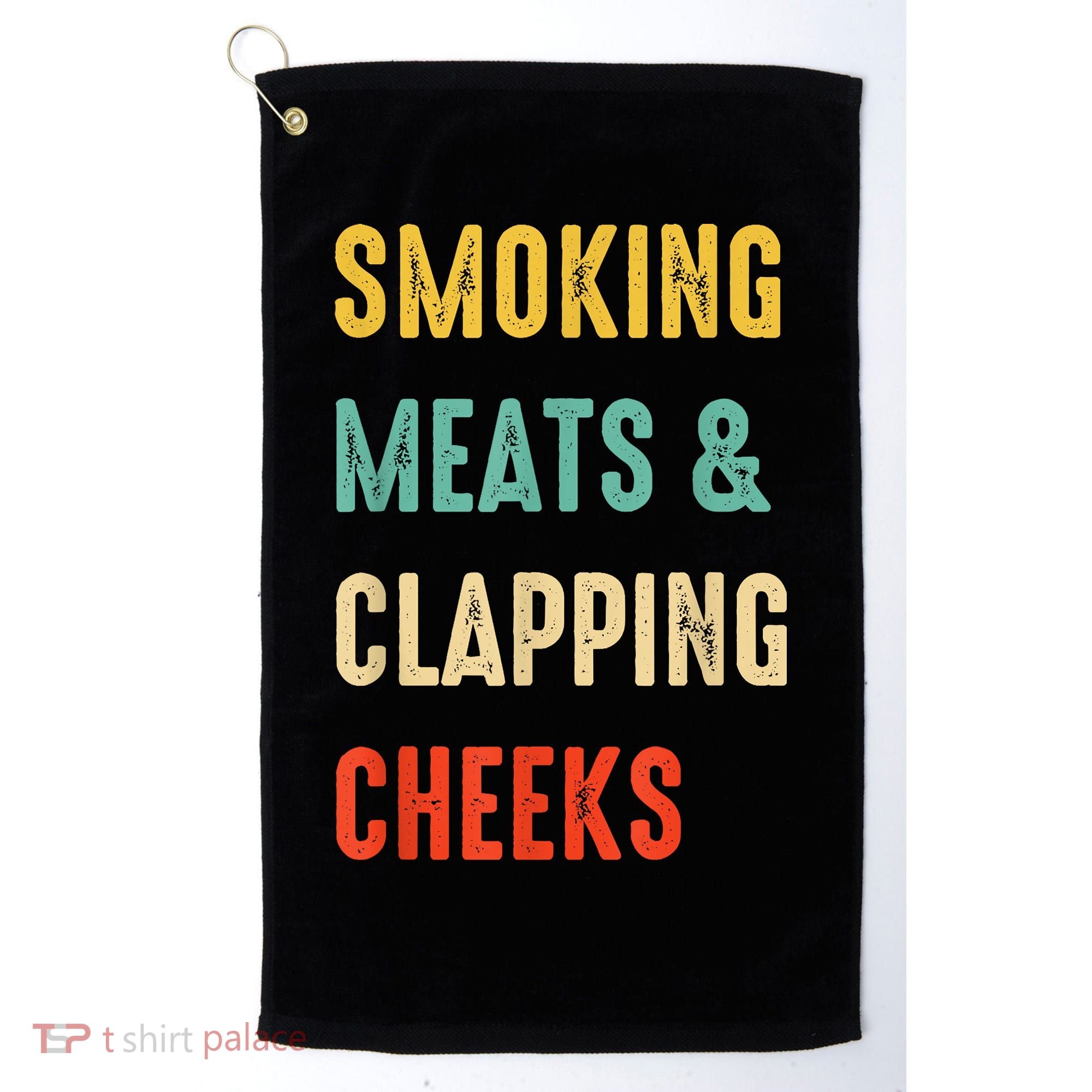 Smoking Meats And Clapping Cheeks Funny BBQ Meat Smoking Golf Towel