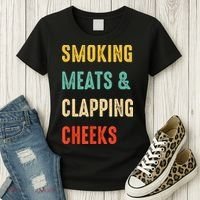 Smoking Meats And Clapping Cheeks Funny BBQ Meat Smoking Women's T-Shirt thumb 3