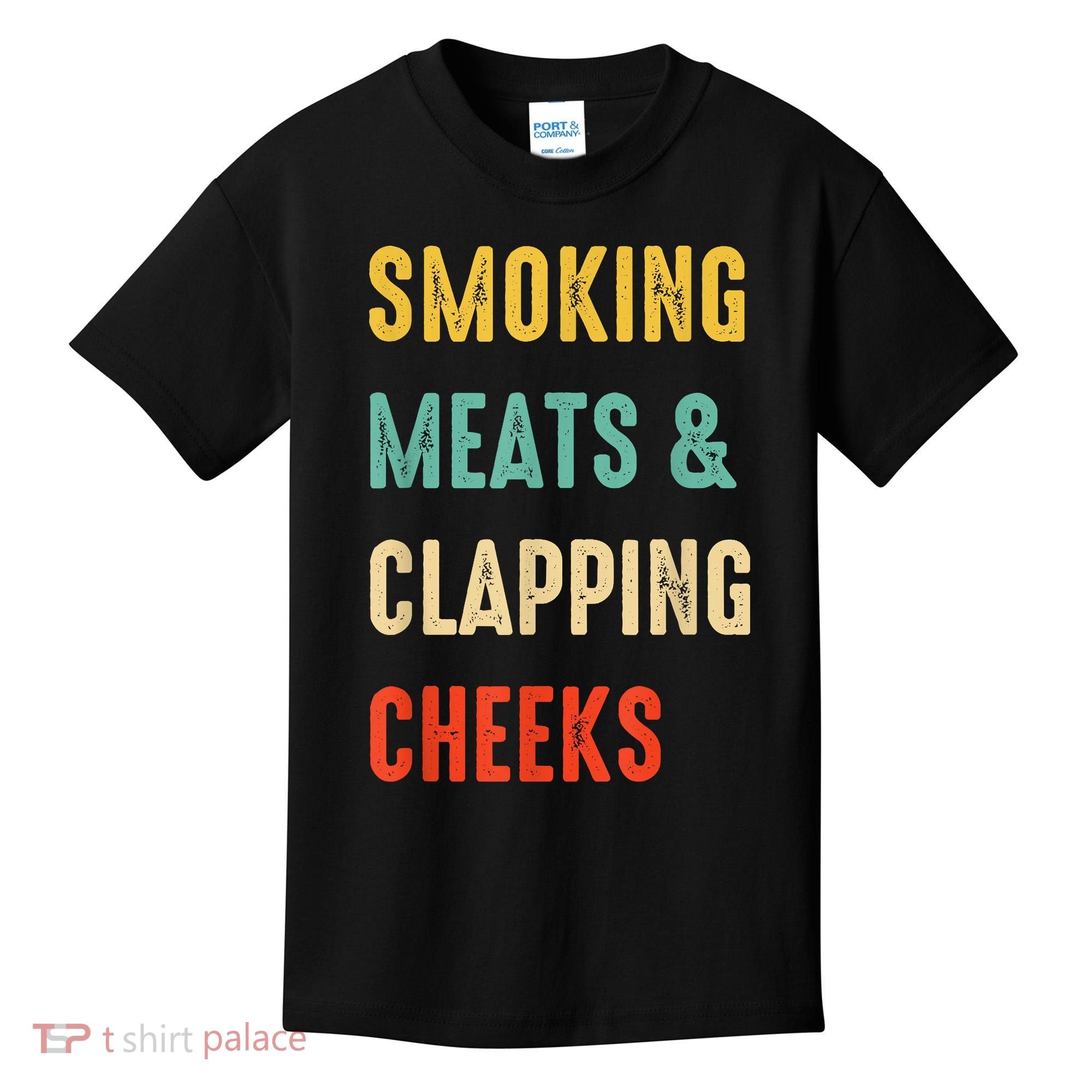 Smoking Meats And Clapping Cheeks Funny BBQ Meat Smoking Kids T-Shirt