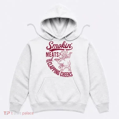 Smoking Meats And Clapping Cheeks Hoodie
