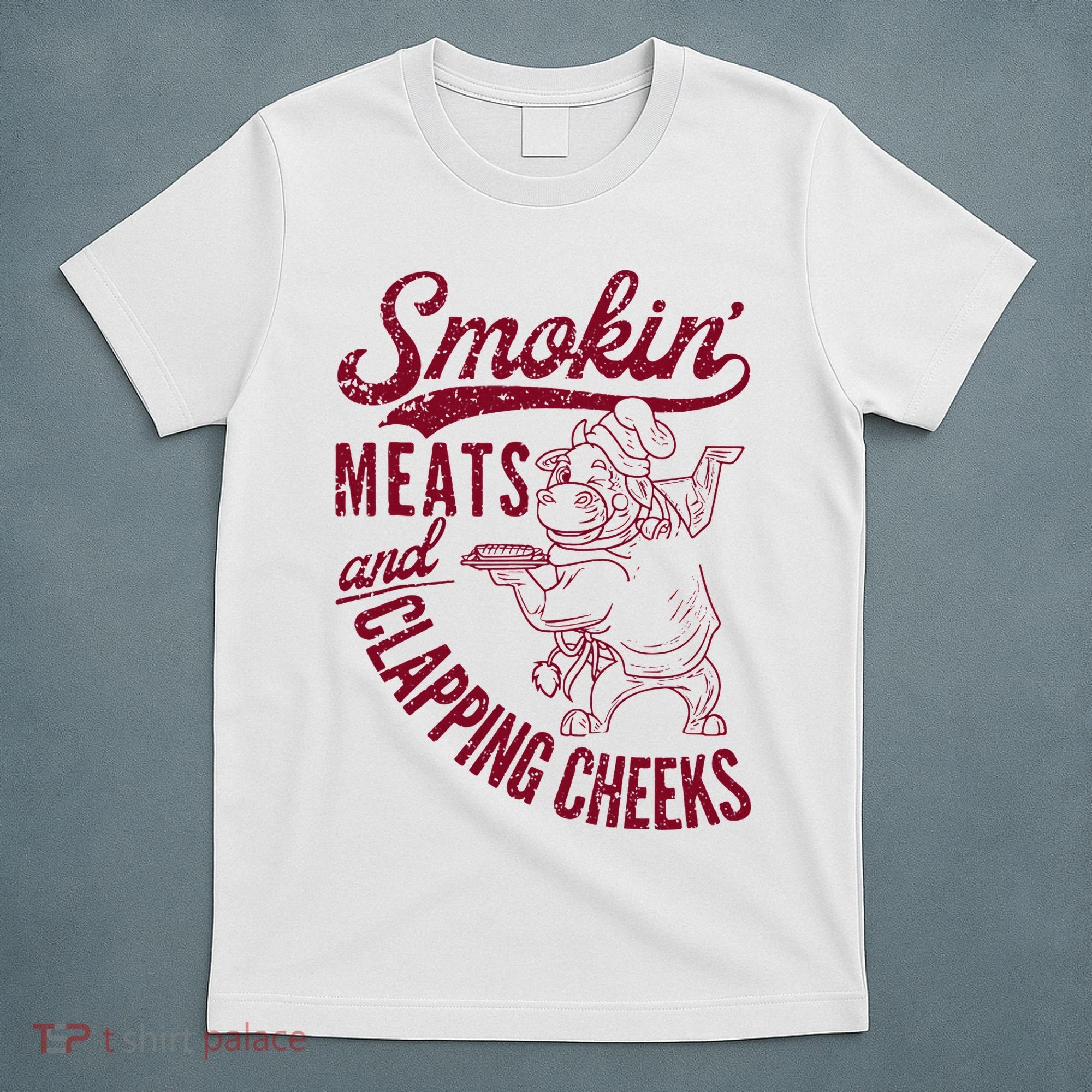 Smoking Meats And Clapping Cheeks T-Shirt