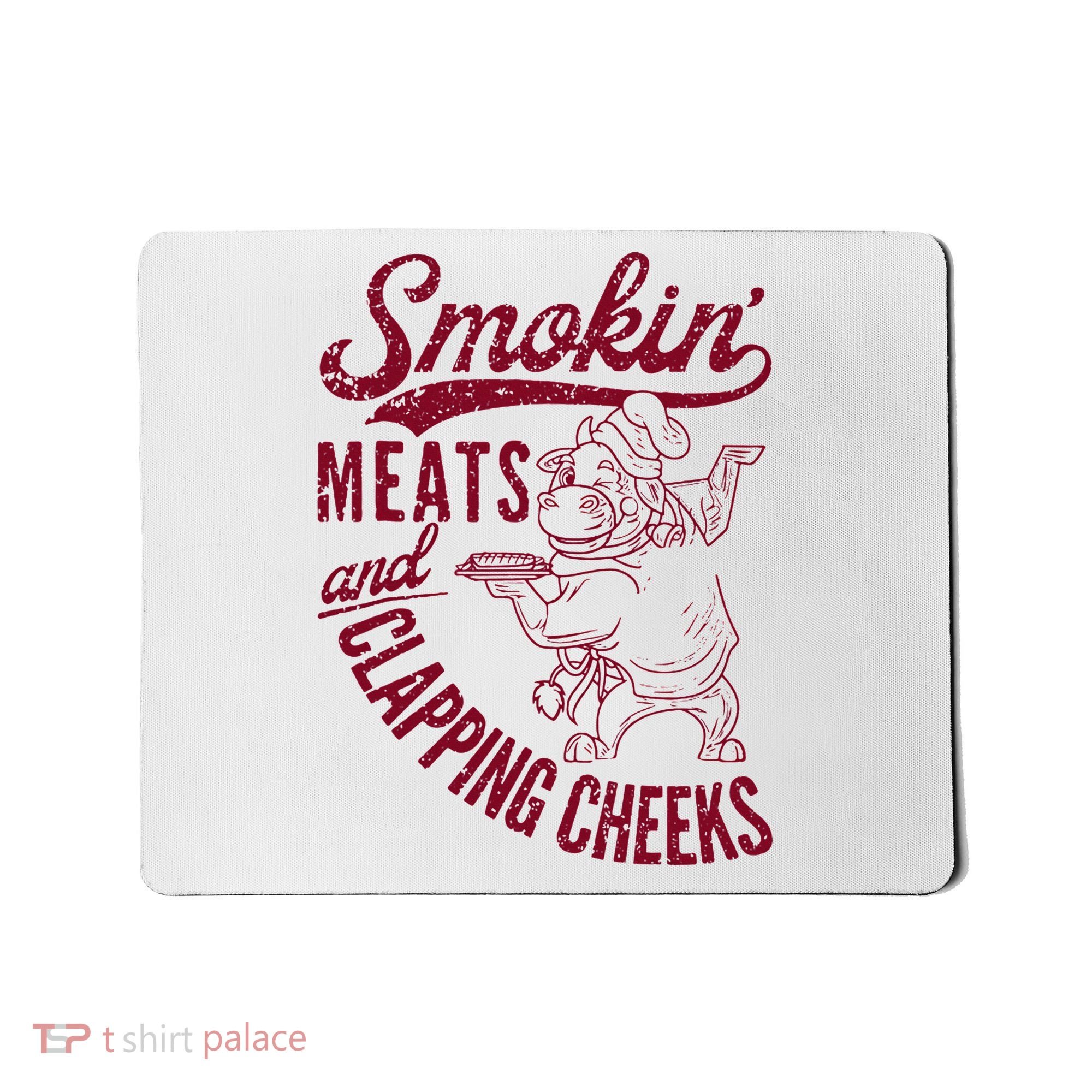 Smoking Meats And Clapping Cheeks Mousepad