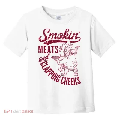Smoking Meats And Clapping Cheeks Toddler T-Shirt