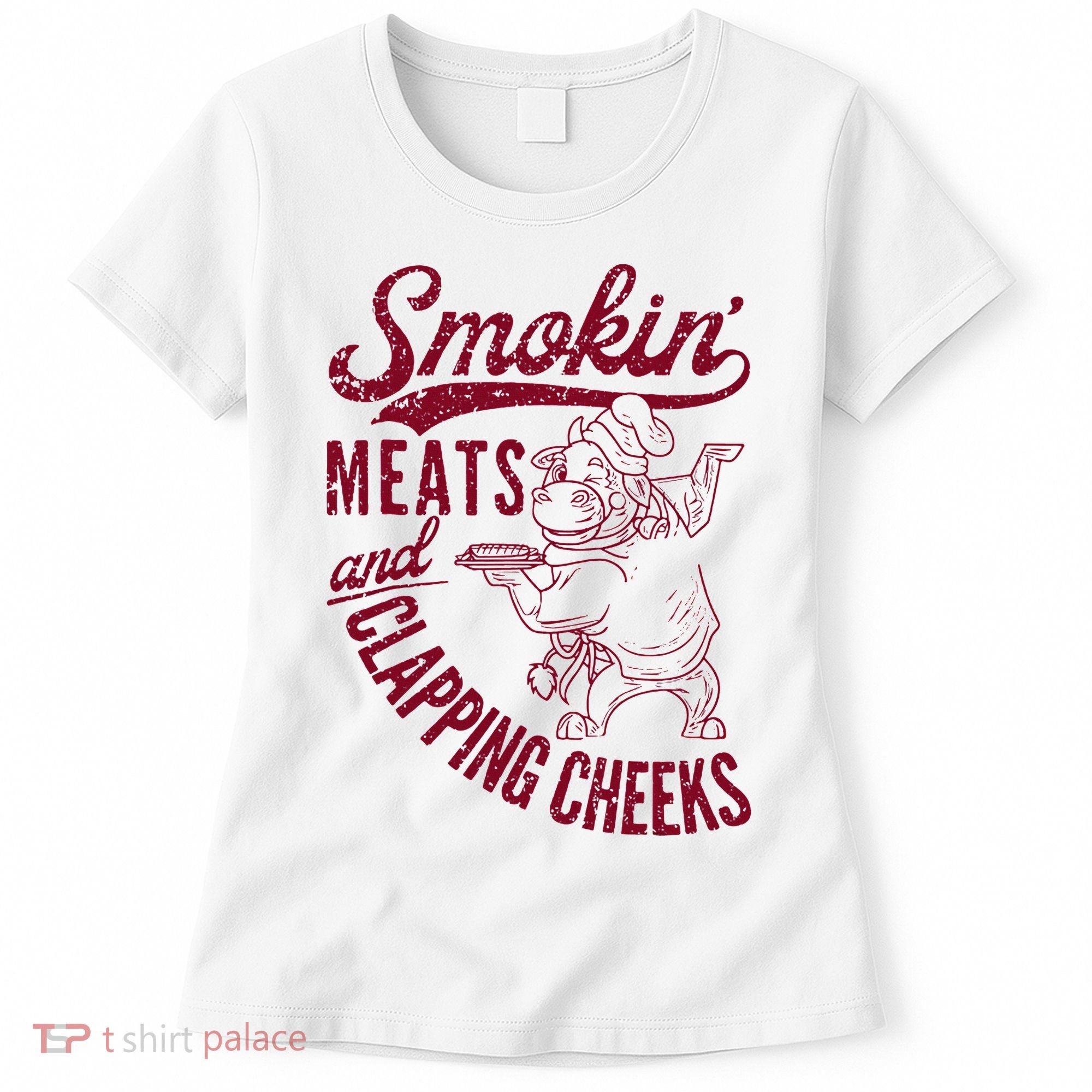 Smoking Meats And Clapping Cheeks Women's T-Shirt