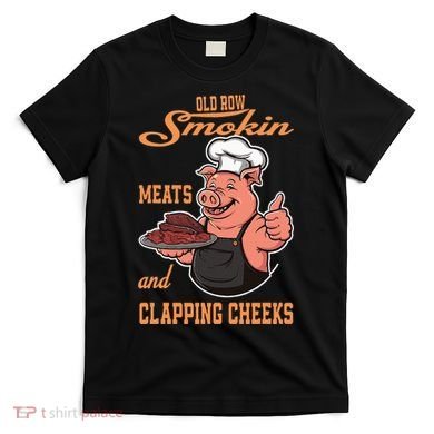 Smoking Meats And Clapping Cheeks T-Shirt